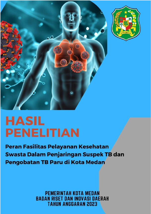  PERAN FASILITAS PELAYANAN KESEHATAN SWASTA DALAM PENJARINGAN SUSPEK TB DAN PENGOBATAN TB PARU DI KOTA MEDAN